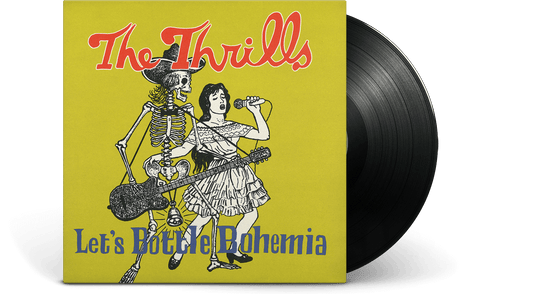 Thrills : Let's Bottle Bohemia (With Bonus 7")