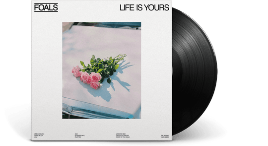 Foals : Life Is Yours