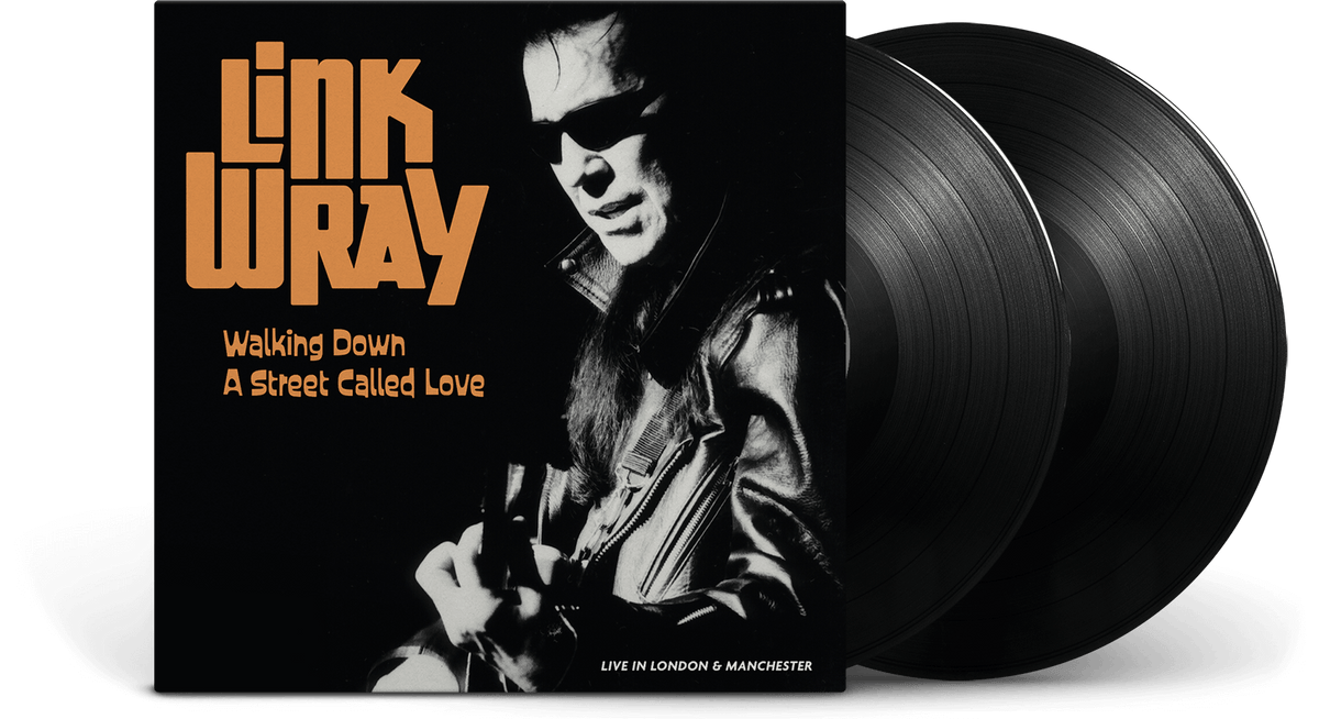 Vinyl - Link Wray : Walking Down A Street Called Love - Live In Manchester And London - The Record Hub