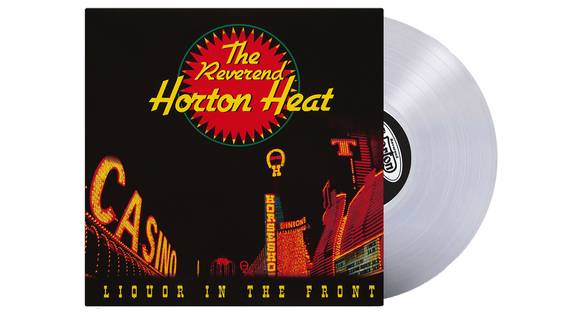 Vinyl - Reverend Horton Heat : Liquor In The Front (Crystal Vellum Vinyl) - The Record Hub