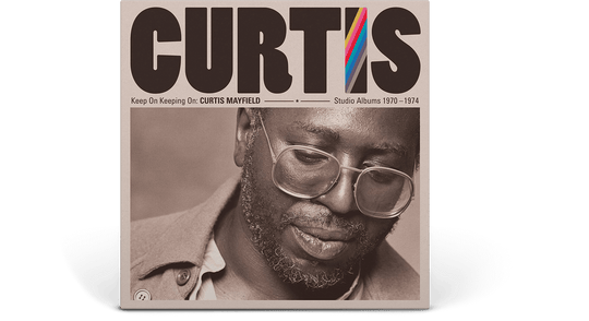 Curtis Mayfield : Keep on Keeping On: Curtis Mayfield Studio Albums 1970-1974