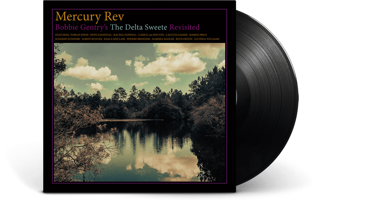 Vinyl - Mercury Rev : Bobbie Gentry&#39;s The Delta Sweete Revisited - The Record Hub