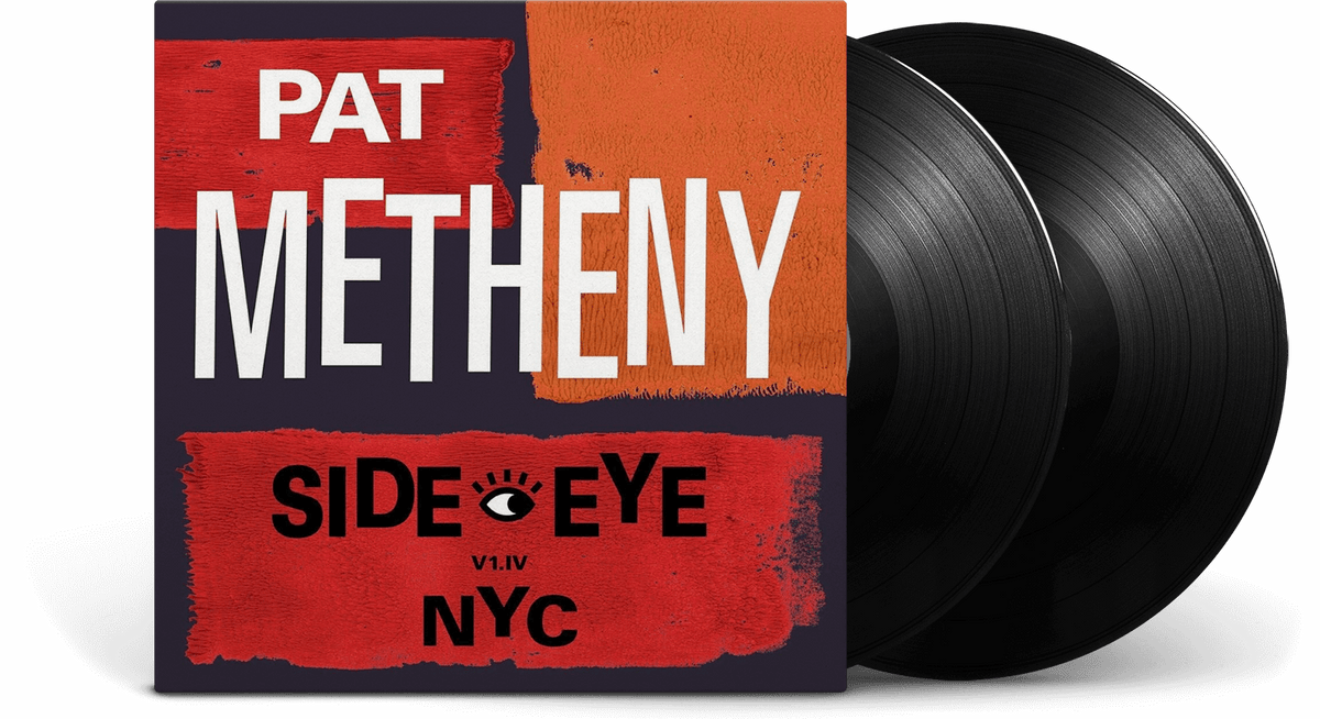 Vinyl - Pat Metheny : Side-Eye NYC (V1.IV) - The Record Hub