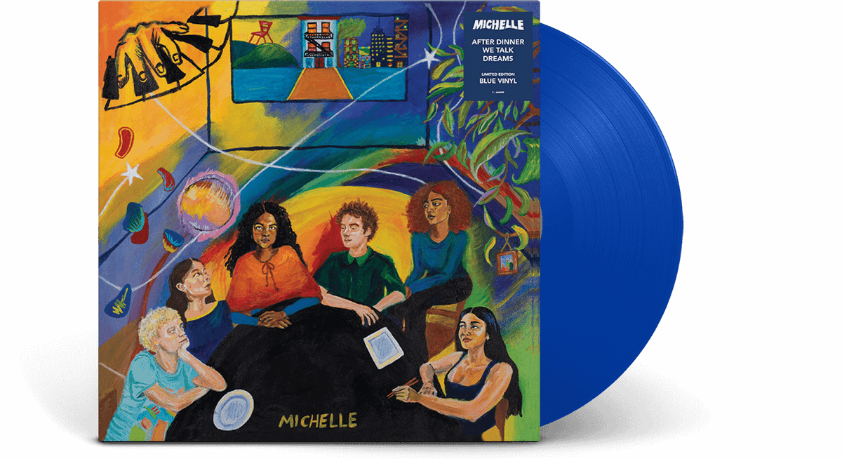 Vinyl - MICHELLE : After Dinner, We Talk Dreams (Ltd Blue Vinyl) - The Record Hub