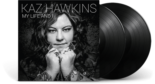 Kaz Hawkins : My Life And I