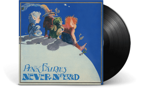 Pink Fairies : Never Never Land