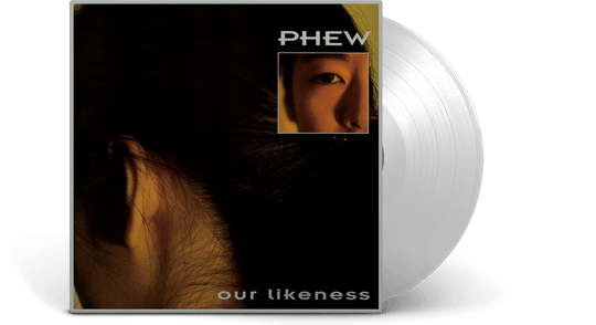 Phew : Our Likeness- (Ltd Clear Vinyl)