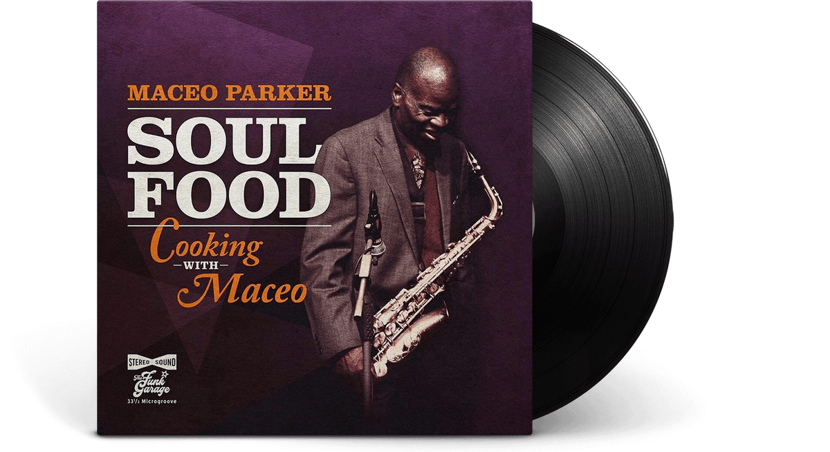 Vinyl - Maceo Parker : Soul Food - Cooking With Maceo - The Record Hub