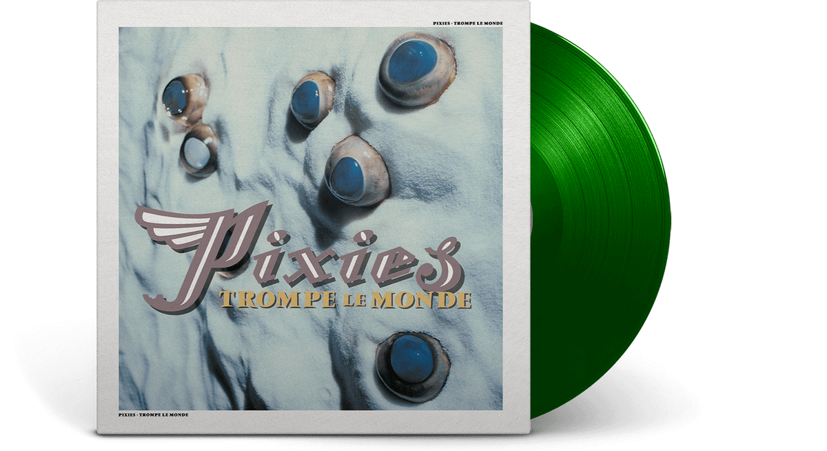 Vinyl - Pixies : Trompe Le Monde (30th Anniversary Green Vinyl Ltd Edition) - The Record Hub