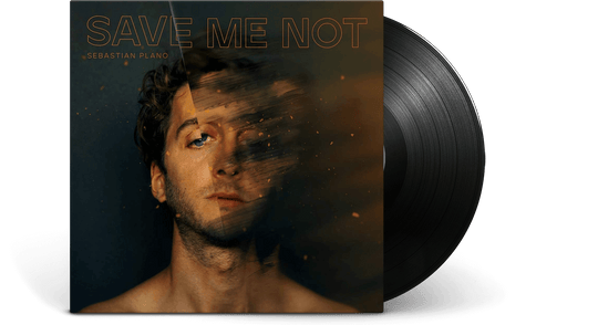 Sebastian Plano : Save Me Not