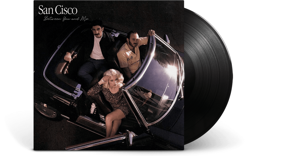 Vinyl - San Cisco : Between You and Me - The Record Hub