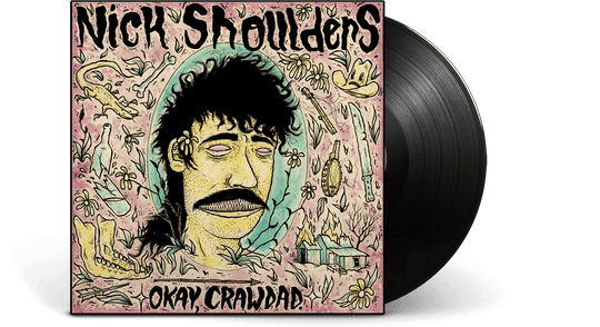 Nick Shoulders : Okay, Crawdad
