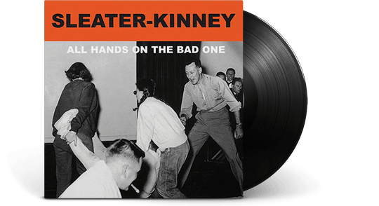 Sleater-Kinney : All Hands On The Bad One