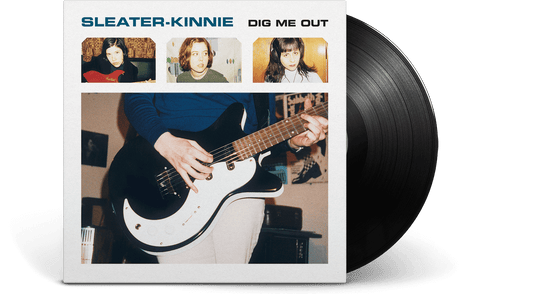 SLEATER-KINNEY : DIG ME OUT
