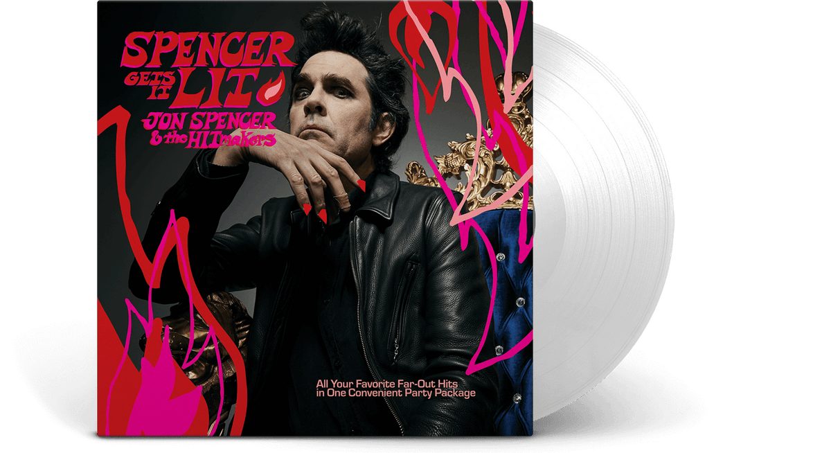 Vinyl - JON SPENCER  &amp; the HITmakers : Spencer Gets It Lit (Ltd White Vinyl) - The Record Hub