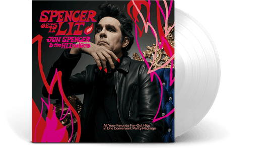 JON SPENCER  & the HITmakers : Spencer Gets It Lit (Ltd White Vinyl)