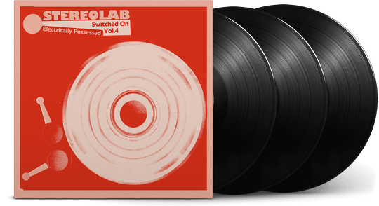 Stereolab : Electrically Possessed [Switched On Volume 4]