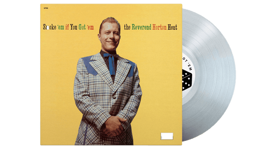 Reverend Horton Heat : Smoke 'em if You Got 'em (Clear Vinyl)