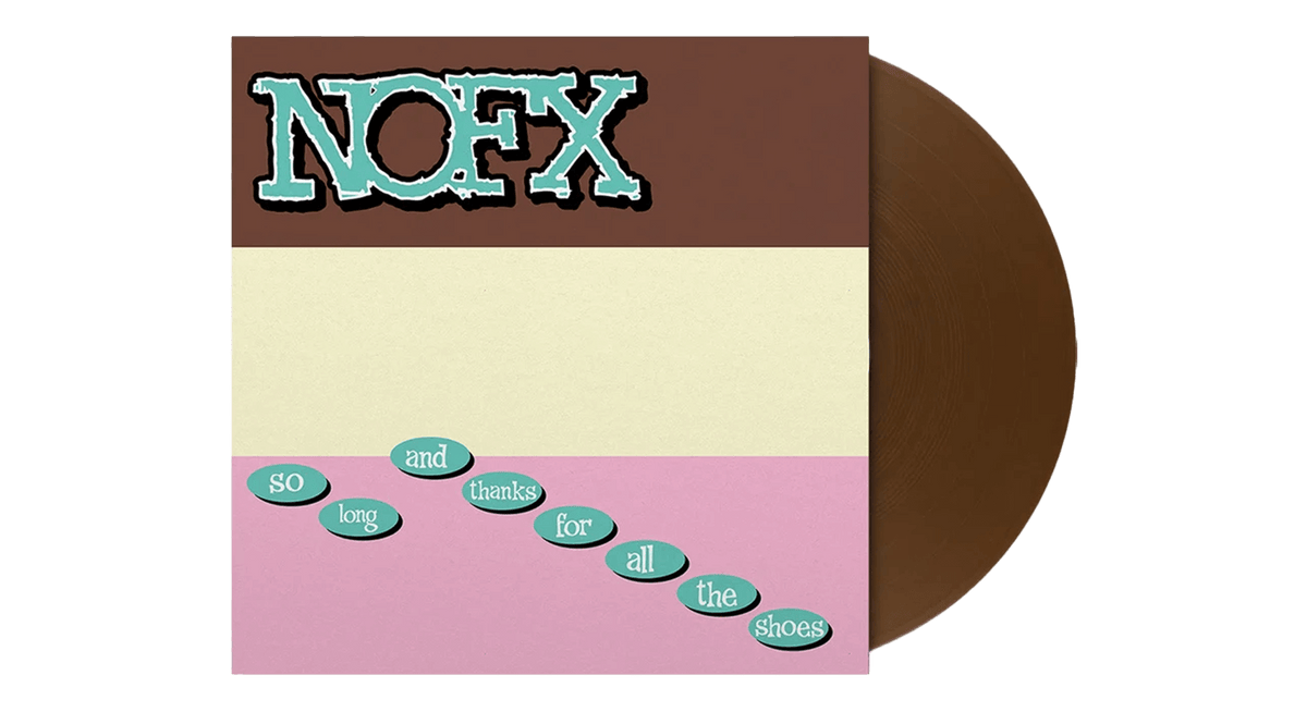 Vinyl - NOFX : So Long And Thanks For All The Shoes (Anniversary Chocolate Brown Edition) - The Record Hub