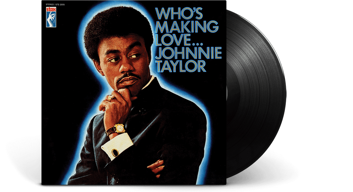 Vinyl - Johnnie Taylor : Who’s Making Love - The Record Hub