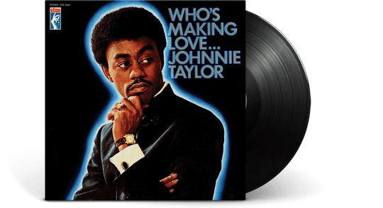 Johnnie Taylor : Who’s Making Love