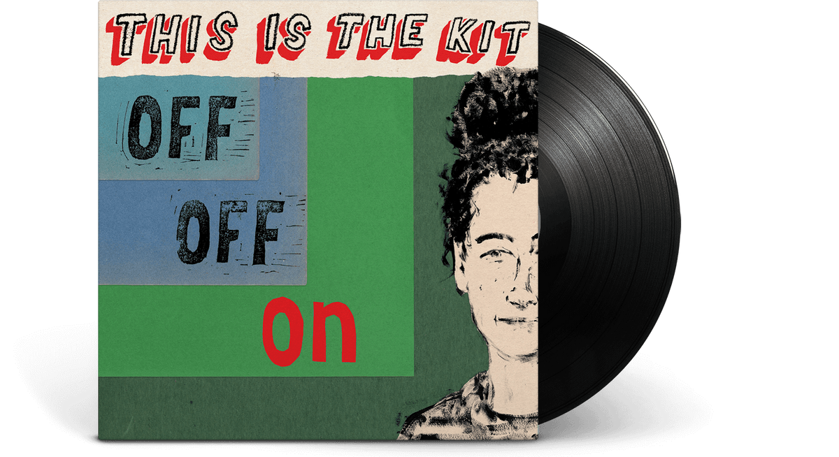 Vinyl - This Is the Kit : Off Off On - The Record Hub