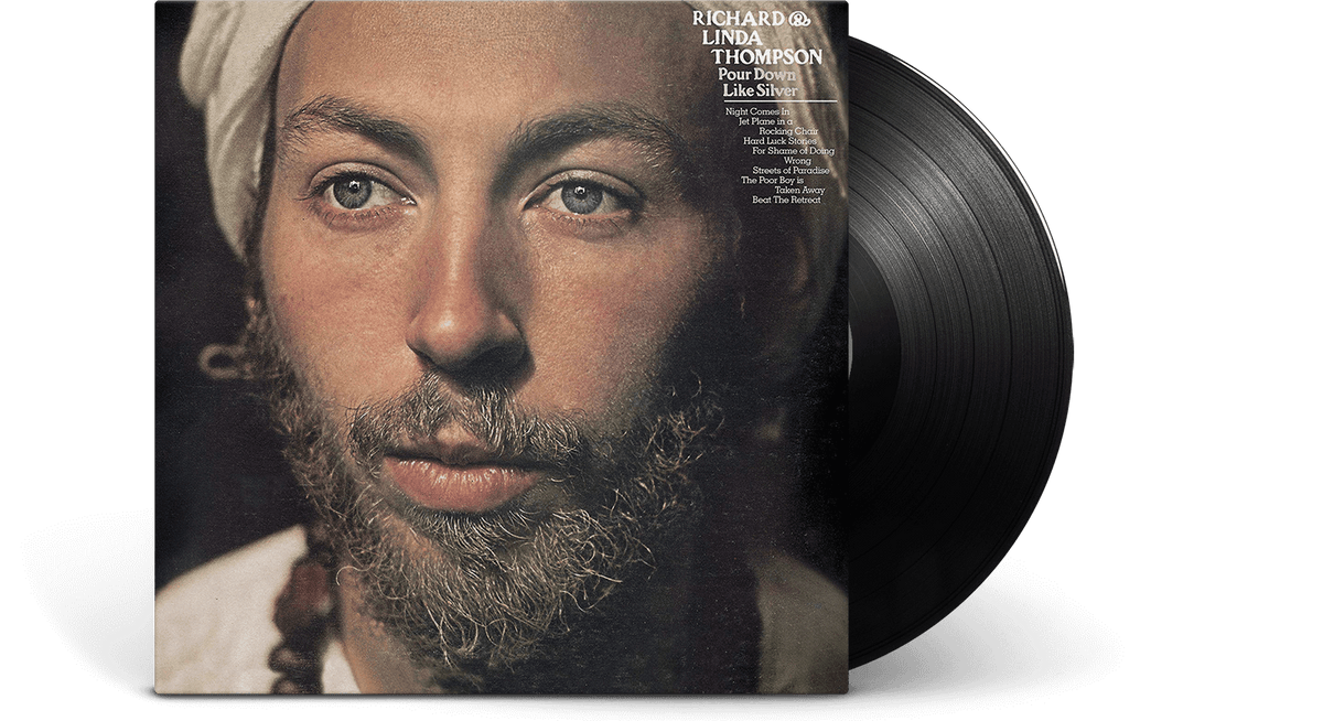 Vinyl - Richard &amp; Linda Thompson : Pour Down Like Silver - The Record Hub