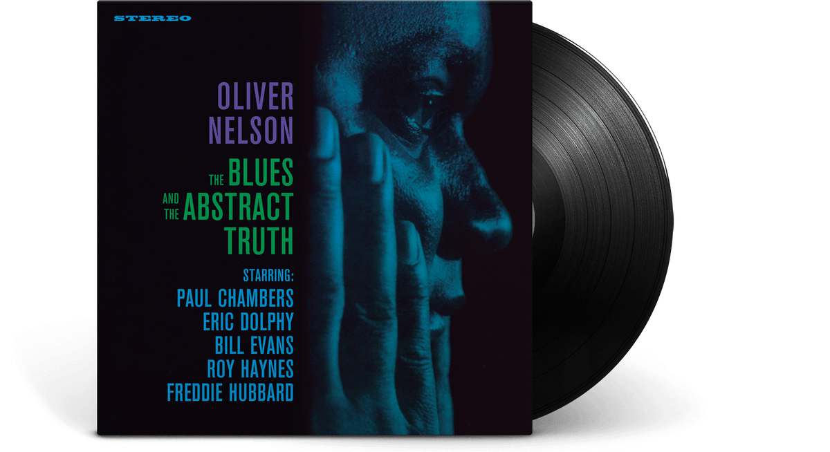 Vinyl - Oliver Nelson : The Blues And The Abstract Truth (180g) - The Record Hub