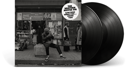 The Brother Moves On : "The Brother Moves On –  $/He Who Feeds You…Owns You"