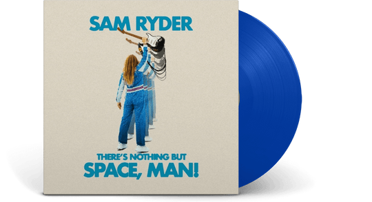 Sam Ryder : There's Nothing But Space, Man (Blue Vinyl)