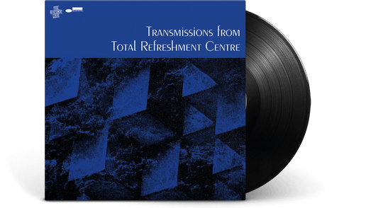 Various Artists : Transmissions From Total Refreshment Centre