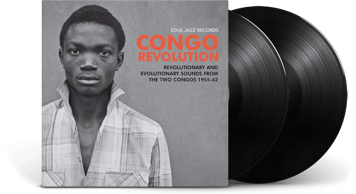 Vinyl - Various Artists : Soul Jazz Records presents CONGO REVOLUTION – Revolutionary and Evolutionary Sounds from the Two Congos 1955-62 - The Record Hub