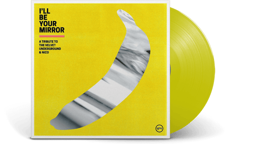Various Artists : I'll Be Your Mirror: A Tribute to The Velvet Underground & Nico (Ltd Yellow Vinyl)