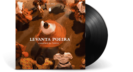 Various Artists : Levanta Poeira - Afro-Brazilian Music & Rhythms From 1976-2016 (compiled by Tahira)