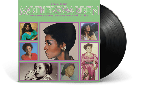 Various Artists : Return To The Mothers' Garden More Funky Sounds Of Female Africa 1971 - 1982