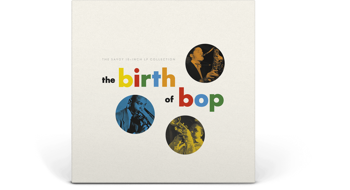 Vinyl - Various Artists : The Birth Of Bop - The Savoy 10&quot; LP Collection - The Record Hub