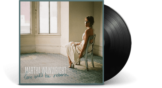 Martha Wainwright : Love Will Be Reborn