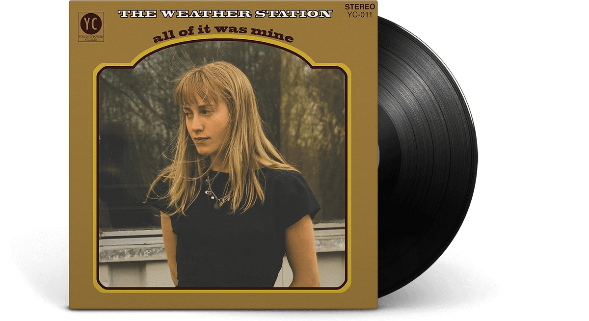 Vinyl - The Weather Station : All Of It Was Mine - The Record Hub