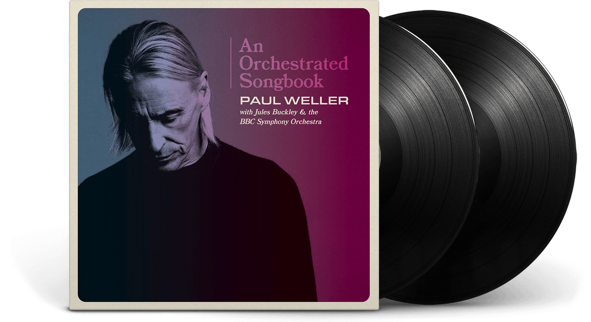 Vinyl - Paul Weller : An Orchestrated Songbook - Paul Weller with Jules Buckley &amp; the BBC Symphony Orchestra - The Record Hub