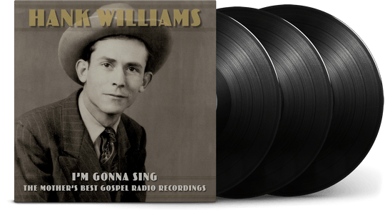 Hank Williams : I'm Gonna Sing: The Mother's Best Gospel Radio Recordings