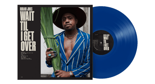 Durand Jones : Wait Til I Get Over (Blue Jay Vinyl)