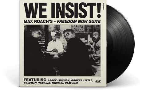 Max Roach : We Insist! Freedom Now Suite