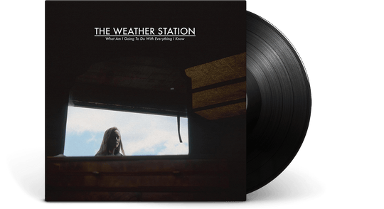 The Weather Station : What Am I Going To Do With Everything I Know EP