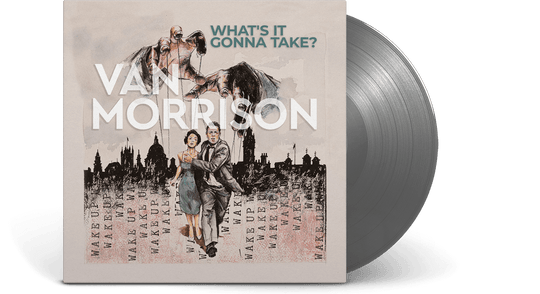 Van Morrison :What’s It Gonna Take (Ltd Grey Vinyl)