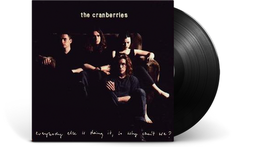 The Cranberries : Everybody Else is Doing It So Why Can't We?