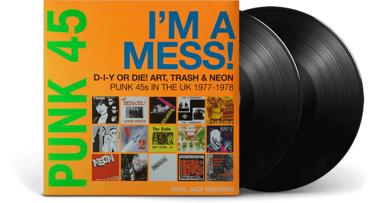VA / Soul Jazz Records Presents : PUNK 45 - I'm A Mess! D-I-Y Or DIE! Art, Trash & Neon - Punk 45s In The UK 1977-78